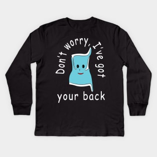 I've got your back Kids Long Sleeve T-Shirt